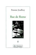 Couverture du livre « Rue de Rome » de Pomme Jouffroy aux éditions Des Femmes