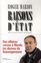 Couverture du livre « Raisons d'Etat ; police et renseignement » de Roger Marion aux éditions La Martiniere
