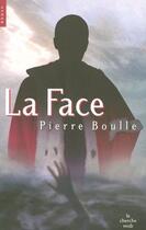 Couverture du livre « La face » de Pierre Boulle aux éditions Le Cherche-midi