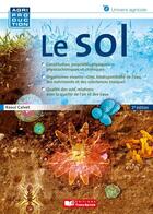 Couverture du livre « Le sol, propriétés et fonctions (2e édition) » de Raoul Calvet aux éditions Editions France Agricole