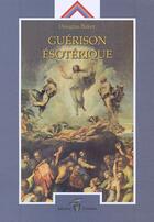 Couverture du livre « Guérison ésotérique t.2 » de Douglas Baker aux éditions Crisalide