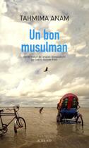 Couverture du livre « Un bon musulman » de Tahmima Anam aux éditions Actes Sud