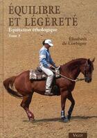 Couverture du livre « Équilibre et légèreté ; équitation éthologique t.3 » de Elisabeth De Corbigny aux éditions Vigot