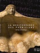 Couverture du livre « La méditerranée des phéniciens ; de Tyr à Carthage » de  aux éditions Somogy