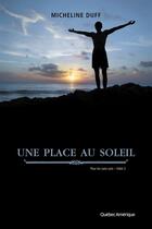 Couverture du livre « Pour les sans-voix v. 03 une place au soleil » de Micheline Duff aux éditions Les Ditions Qubec Amrique
