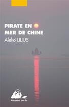Couverture du livre « Pirate en mer de Chine » de Aleko Lilius aux éditions Picquier