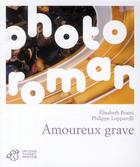 Couverture du livre « Amoureux grave ; photo roman » de Brami Elisabeth / Lo aux éditions Thierry Magnier