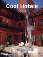 Couverture du livre « Cool hotels spain » de Martin Nicholas Kunz aux éditions Teneues - Livre