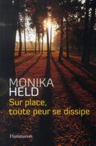 Couverture du livre « Sur place, toute peur se dissipe » de Monika Held aux éditions Flammarion