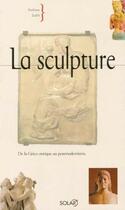 Couverture du livre « La Sculpture » de Zuffi Stefano aux éditions Solar