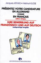 Couverture du livre « Presentez candidature en allemand/francais » de Klose/Athias aux éditions Organisation