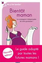 Couverture du livre « Bientôt maman (5e édition) » de Olivia Toja et Marie-Claude Guiral aux éditions First