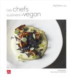 Couverture du livre « Les chefs cuisinent vegan » de Thomas Dhellemmes et Garlone Bardel et L214 et Vegoresto aux éditions La Plage