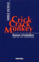 Couverture du livre « Crick crack monkey ; roman trinidadien » de Merle Hodge aux éditions Karthala