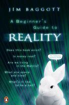 Couverture du livre « Beginner'S Guide To Reality, A » de Jim Baggott aux éditions Adult Pbs