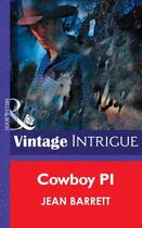 Couverture du livre « Cowboy PI (Mills & Boon Intrigue) » de Jean Barrett aux éditions Mills & Boon Series
