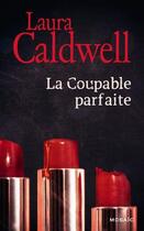 Couverture du livre « La coupable parfaite » de Laura Caldwell aux éditions Harpercollins