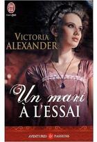 Couverture du livre « Un mari à l'essai » de Victoria Alexander aux éditions J'ai Lu