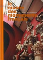 Couverture du livre « Le musée des monuments français » de Leon Du Pressouyre aux éditions Nicolas Chaudun