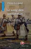 Couverture du livre « Le sang des uniformes » de Denis Leypold aux éditions Ex Aequo