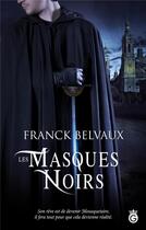 Couverture du livre « Les masques noirs » de Franck Belvaux aux éditions Gloriana