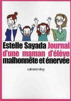 Couverture du livre « Journal d'une maman d'élève malhonnête et énervée » de Sayada-E aux éditions Calmann-levy