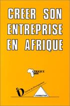 Couverture du livre « Créer son entreprise en Afrique » de  aux éditions L'harmattan