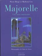 Couverture du livre « Majorelle, une oasis marocaine » de Pierre Berge aux éditions Actes Sud