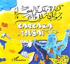 Couverture du livre « Karkaza et Toubai » de Diallo Muriel aux éditions L'harmattan