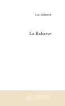 Couverture du livre « La Rabasse » de Delestre Luc aux éditions Le Manuscrit