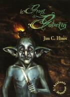Couverture du livre « Jig le gobelin Tome 1 : le graal du gobelin » de Jim C. Hines aux éditions L'atalante
