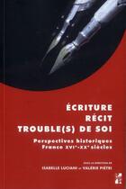 Couverture du livre « Ecriture recit trouble s de soi » de Luciani/Pietri aux éditions Pu De Provence