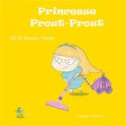 Couverture du livre « Princesse Prout-Prout Tome 1 : Princesse Prout-Prout et la souris verte » de Nathalie Ludwig aux éditions Nathalie Ludwig