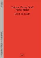 Couverture du livre « Manuel de droit de l'asile » de Thibaut Fleury Graff et Alexis Marie aux éditions Puf