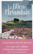 Couverture du livre « La fille de l'irlandais » de Susan Fletcher aux éditions J'ai Lu