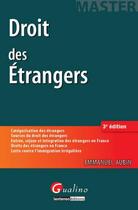 Couverture du livre « Droit des étrangers (3e édition) » de Emmanuel Aubin aux éditions Gualino