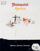 Couverture du livre « Basquiat remix ; Matisse, Picasso, Twombly » de  aux éditions Actes Sud