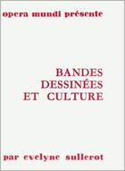 Couverture du livre « Bandes dessinees et culture » de Evelyne Sullerot aux éditions Futuropolis