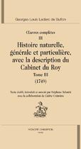 Couverture du livre « Oeuvres complètes t.3 ; histoire naturelle t.3 » de Georges-Louis Leclerc Buffon aux éditions Honore Champion