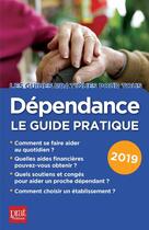 Couverture du livre « Dépendance le guide pratique (édition 2019) » de  aux éditions Prat Editions