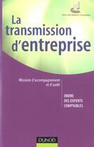 Couverture du livre « La Transmission D'Entreprise » de Ordre Des Experts Co aux éditions Dunod