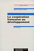 Couverture du livre « La coopération française au développement ; rapport au premier ministre » de Yves Tavernier aux éditions Documentation Francaise