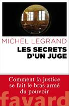 Couverture du livre « Les secrets d'un juge » de Michel Legrand aux éditions Fayard