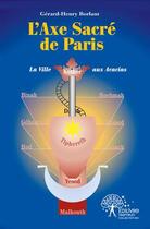 Couverture du livre « L'axe sacré de Paris » de Gerard Henry Borlant aux éditions Edilivre