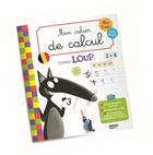 Couverture du livre « Mon cahier de calcul avec loup version belgique » de Lallemand Orianne/Th aux éditions Philippe Auzou