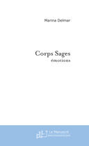 Couverture du livre « Corps Sages » de Delmar Marina aux éditions Le Manuscrit