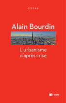 Couverture du livre « L'urbanisme d'après crise » de Alain Bourdin aux éditions Editions De L'aube
