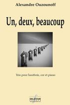 Couverture du livre « Un, deux, beaucoup » de Ouzounoff Alexandre aux éditions Delatour