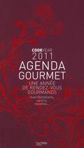 Couverture du livre « Agenda gourmand 2011 » de S Thommeret aux éditions Hachette Pratique