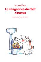 Couverture du livre « La vengeance du chat assassin » de Anne Fine aux éditions Ecole Des Loisirs